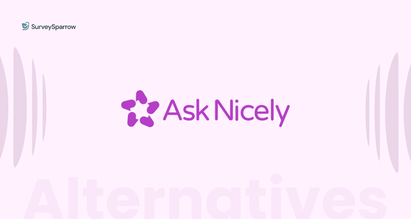 6 Best AskNicely Alternatives You Need to Try in 2024 6 Best AskNicely Alternatives You Need to Try in 2024